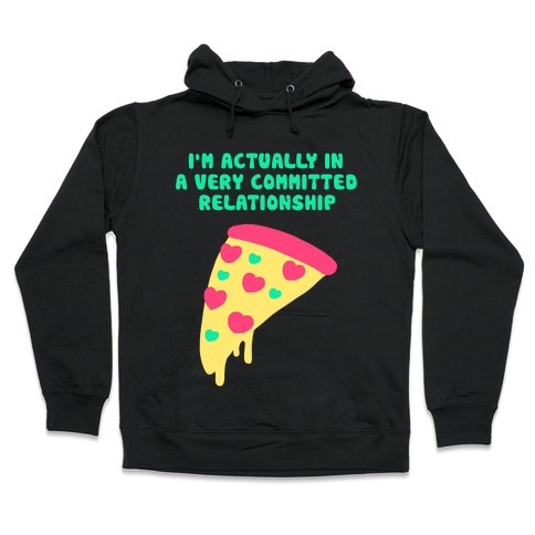 Pizza Relationship Hooded Sweatshirt
