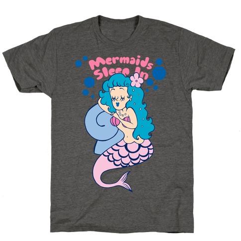 Mermaids Sleep In T-Shirt