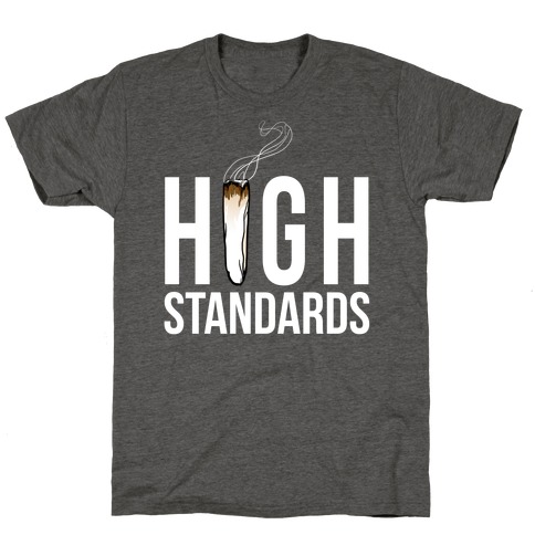 High Standards T-Shirt