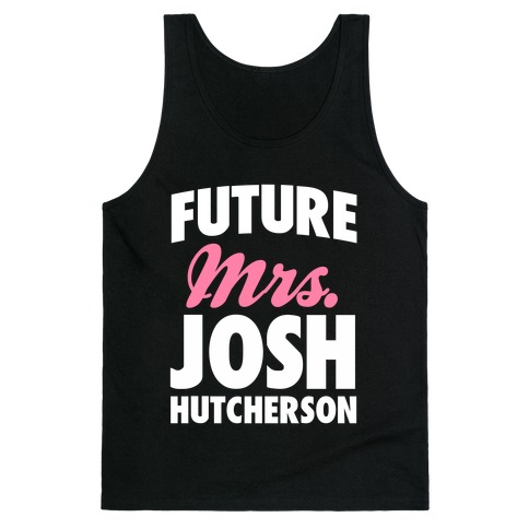 Future Mrs. Josh Hutcherson Tank Top