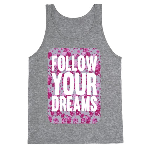 Follow Your Dreams Tank Top