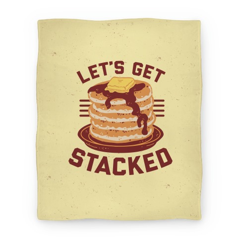 Let's Get Stacked Blanket