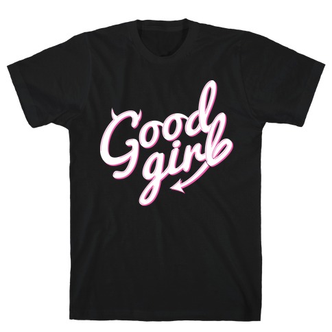 Good Girl T-Shirt