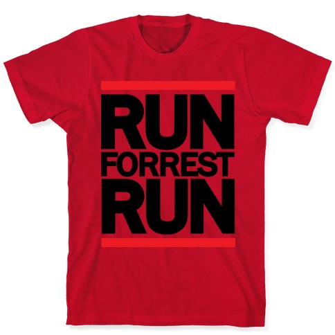 Run Forrest Run T-Shirts | LookHUMAN