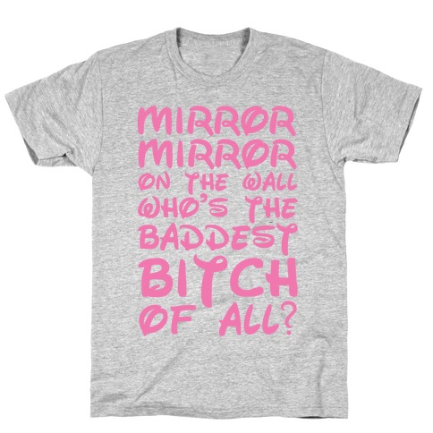 Mirror Mirror On the Wall T-Shirt