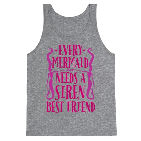 Every Mermaid Needs A Siren Best Friend Tank Top