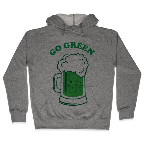 Go Green Hooded Sweatshirt