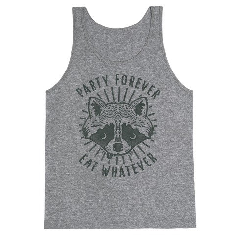 Party Forever Eat Whatever Raccoon Tank Top