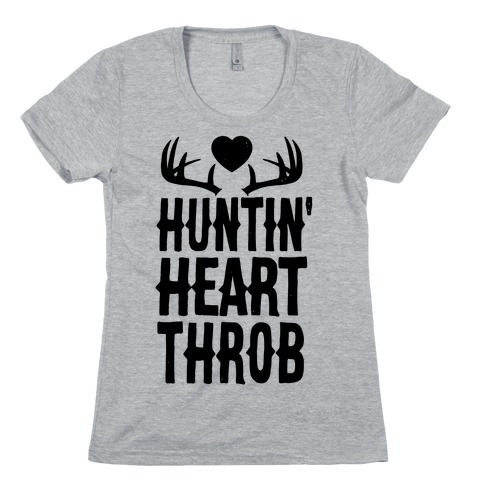 Huntin' Heart Throb Womens T-Shirt