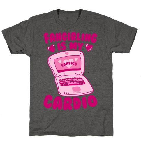 Fangirling Is My Cardio T-Shirt