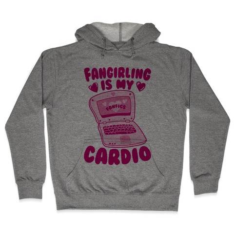 Fangirling Is My Cardio Hooded Sweatshirt