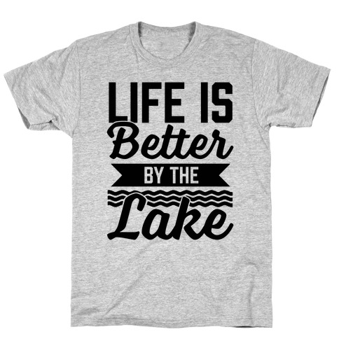 life is better on the lake shirt