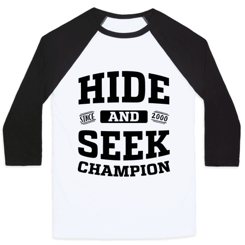 Hide And Seek Champion - Baseball Tee - HUMAN