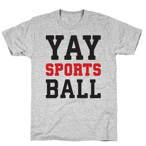 Yay Sports Ball T-Shirt