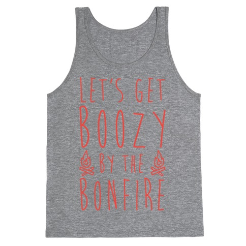 Let's Get Boozy By The Bonfire Tank Top