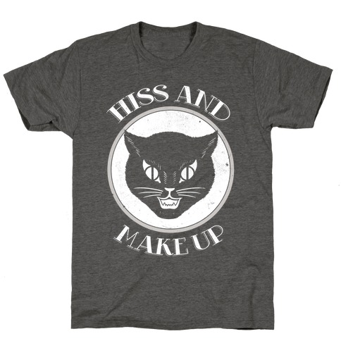 Hiss and Make Up T-Shirt