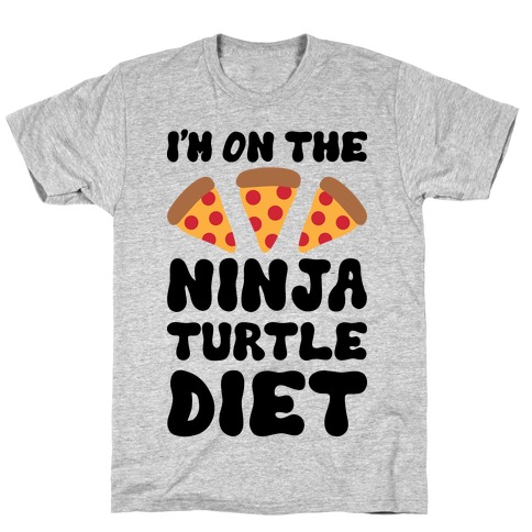 I'm On The Ninja Turtle Diet T-Shirt