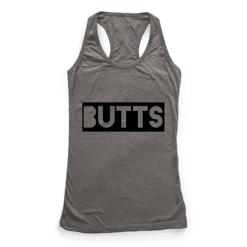 Butts - Racerback Tank Tops - HUMAN