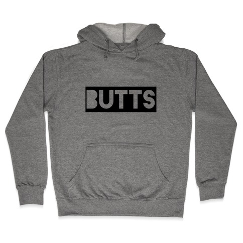 Butts Hooded Sweatshirt