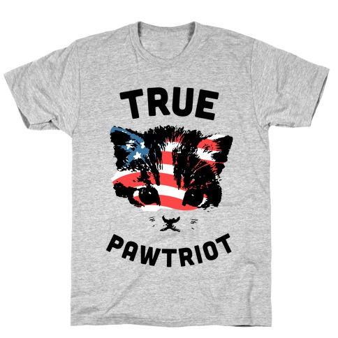 True Pawtriot T-Shirt