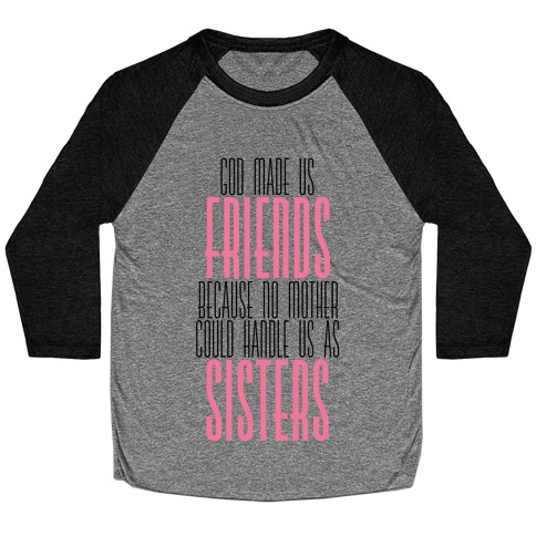 Friends and Sisters Baseball Tee