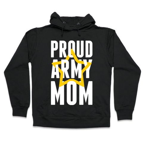 Proud Army Mom Hooded Sweatshirt