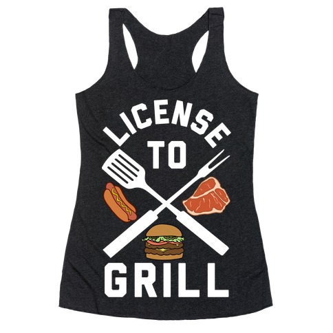 License To Grill Racerback Tank Top