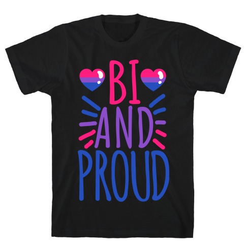 Bi And Proud T-Shirt