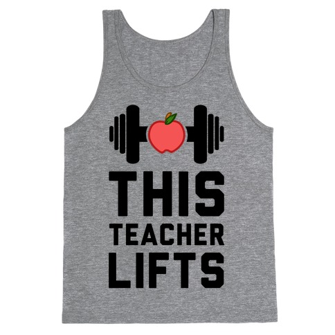 This Teacher Lifts Tank Top