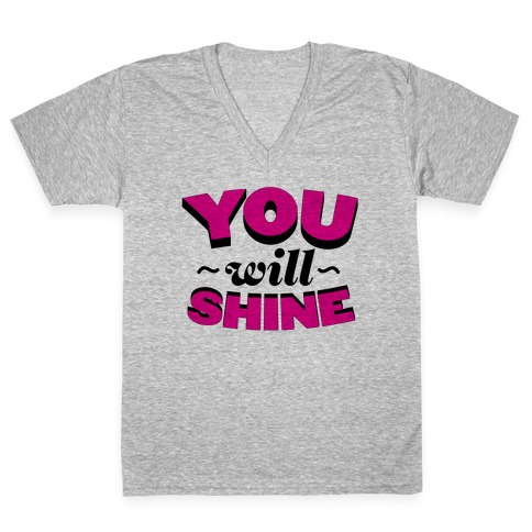 You Will Shine V-Neck Tee Shirt