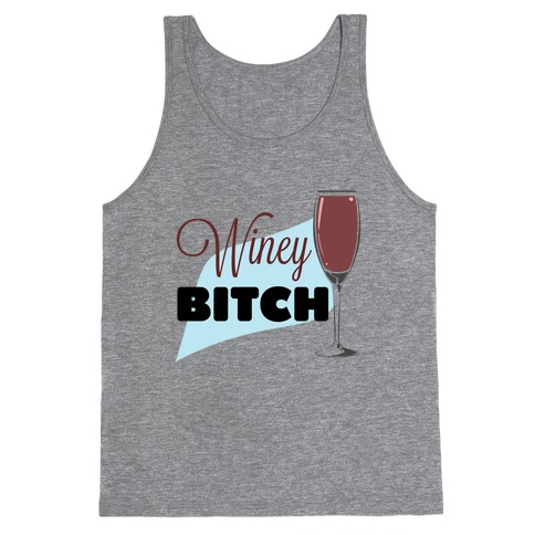 Wine-y Bitch Tank Top