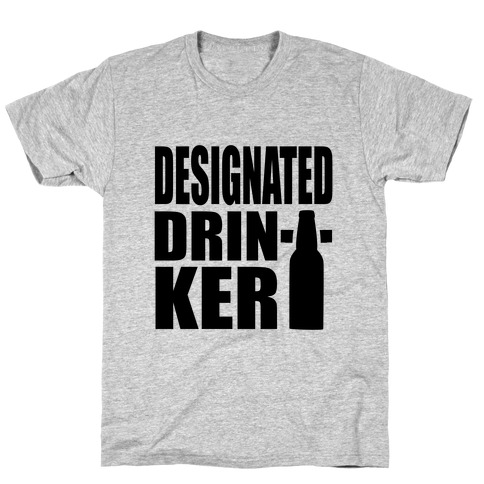 Designated Drinker T-Shirt