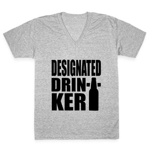 Designated Drinker V-Neck Tee Shirt