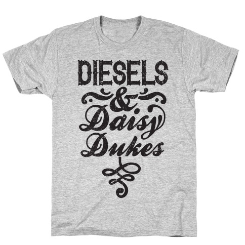 Diesels And Daisy Dukes T-Shirt