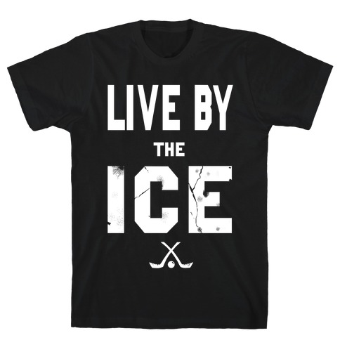 Live by the Ice (dark) T-Shirt