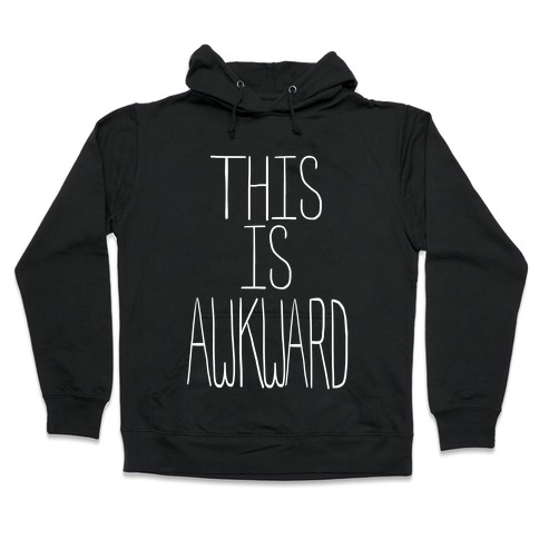 This is Awkward (Tank) Hooded Sweatshirt