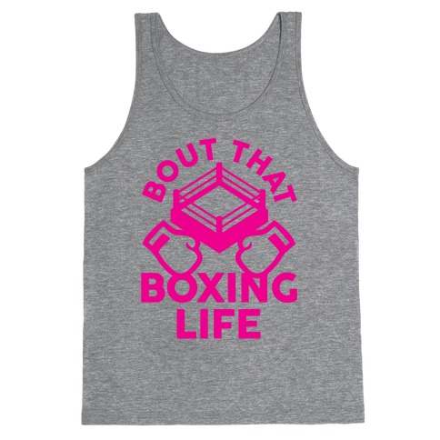 Bout That Boxing Life Tank Top