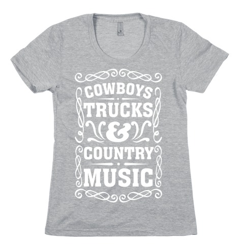 Cowboys Trucks & Country Music Womens T-Shirt