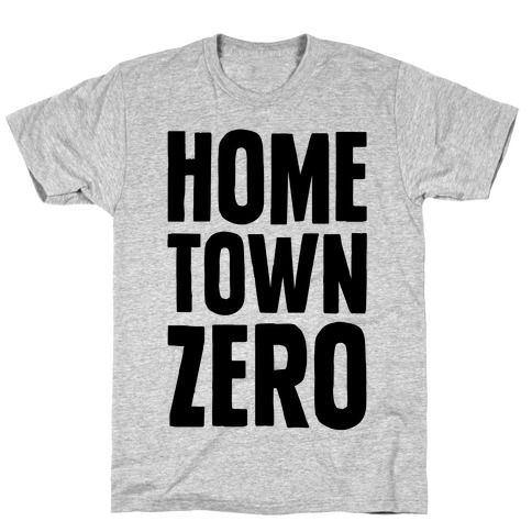Hometown Zero T-Shirt