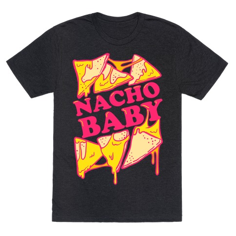 Download Nacho Baby T-Shirt | LookHUMAN