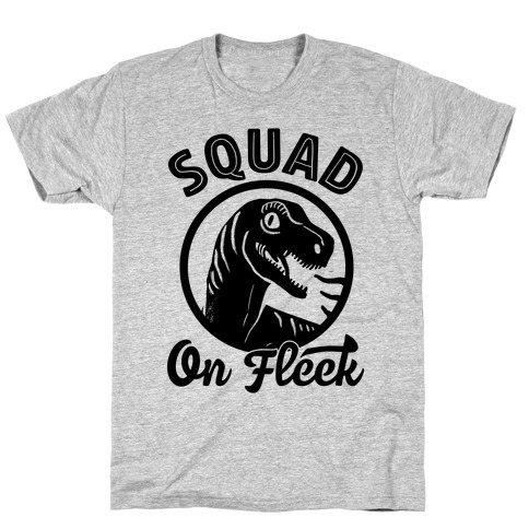 Squad On Fleek T-Shirt