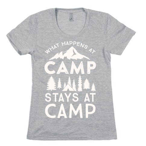 What Happens At Camp Stays At Camp Womens T-Shirt