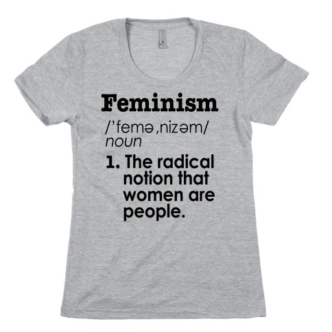 Feminism Definition Womens T-Shirt