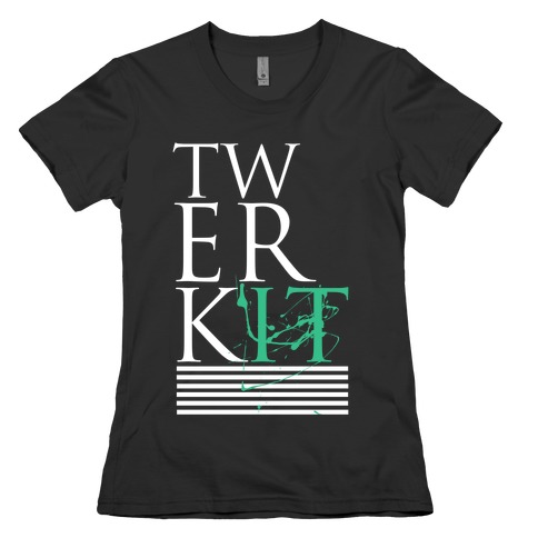 Twerk It Womens T-Shirt