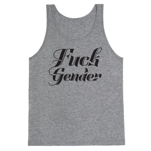 F*** Gender Tank Top