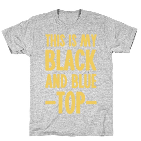 This Is My Black and Blue Top T-Shirt