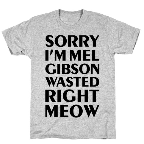 Mel Gibson Wasted T-Shirt
