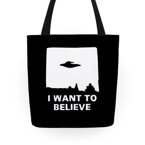 I Want To Believe Tote
