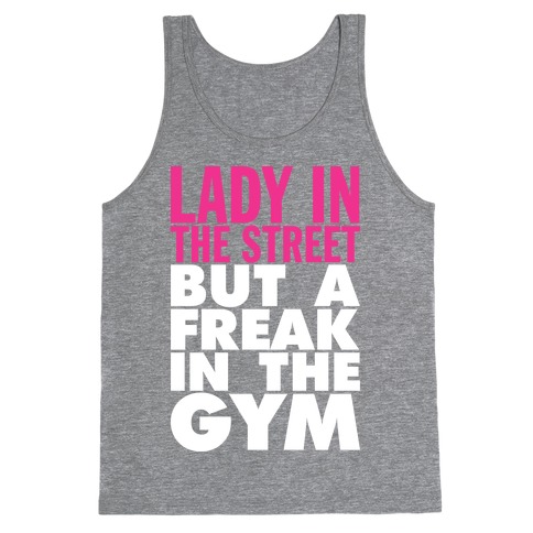 Lady In The Street, Freak In The Gym (Tank) Tank Tops | LookHUMAN