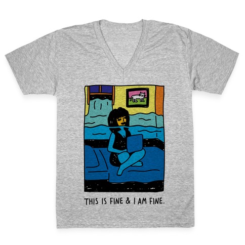 This Is Fine & I Am Fine V-Neck Tee Shirt